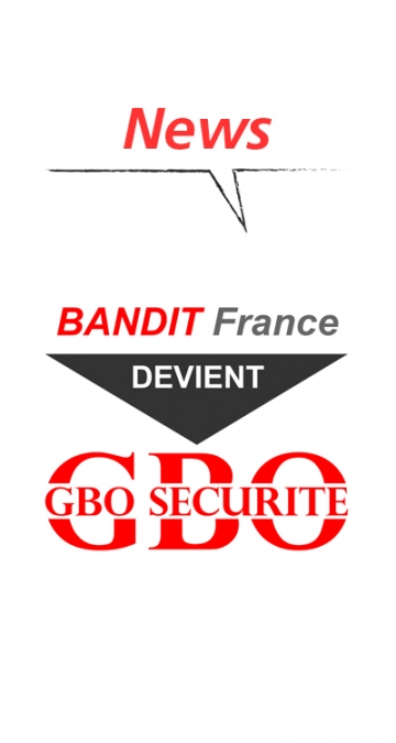 BANDIT France change de nom et devient GBO SECURITE